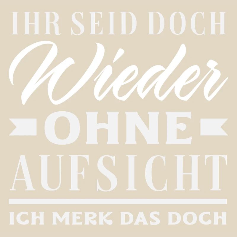 Again without supervision – sarcasm