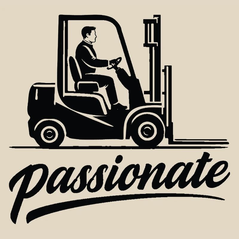 Forklift Driver Passionate Design