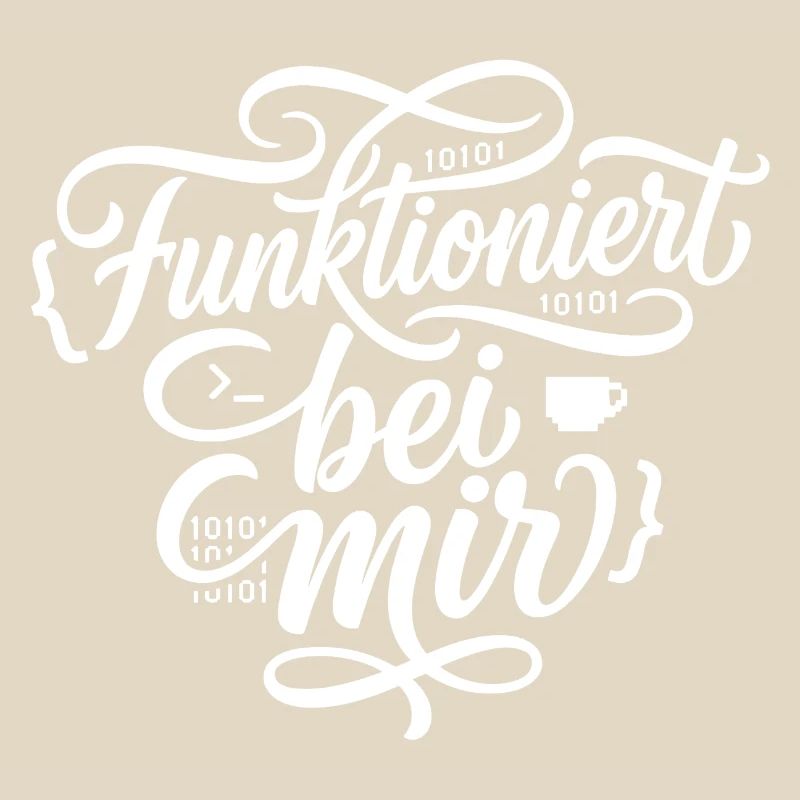 Funktioniert bei mir Programmierer Spruch