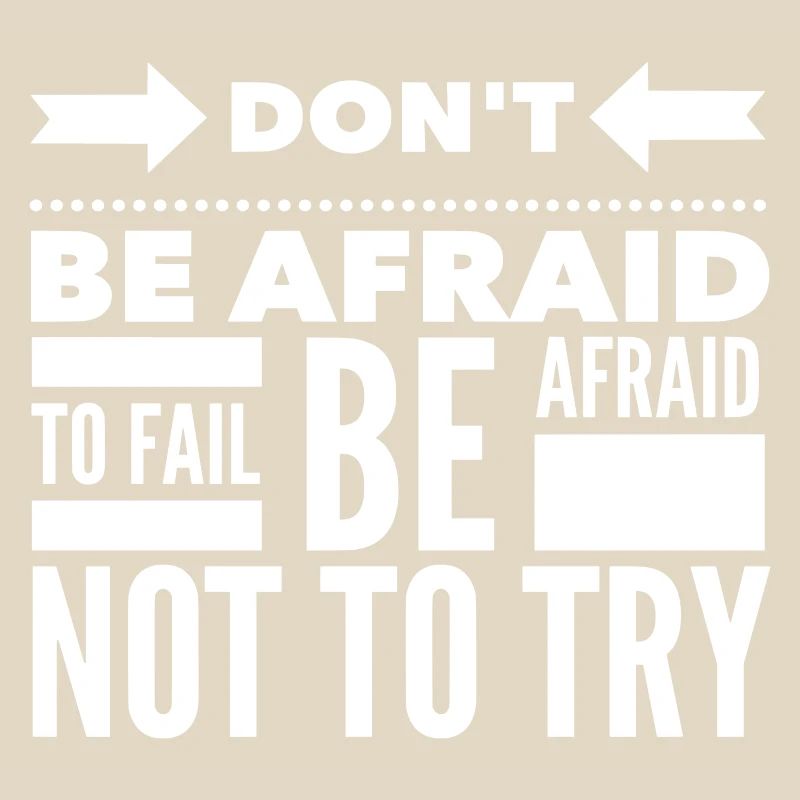 Afraid To Fail Try Quote White
