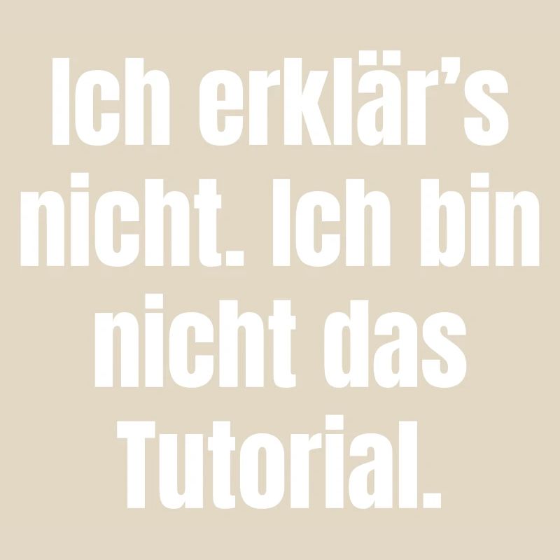 I won't explain: Not the tutorial