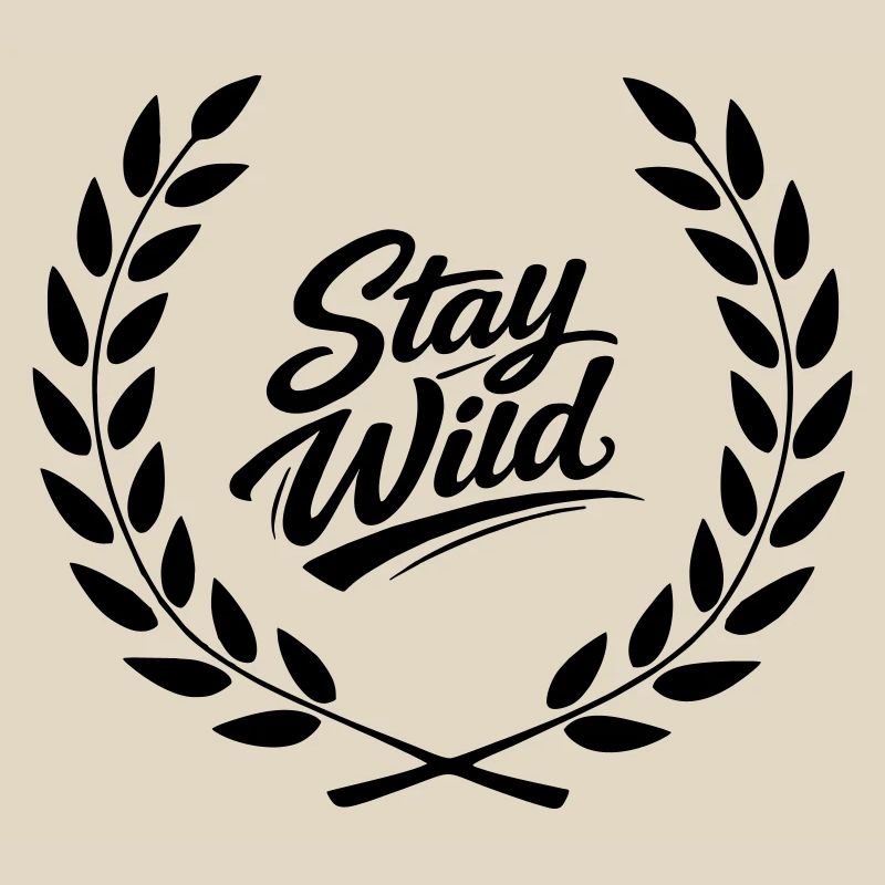 Stay wild