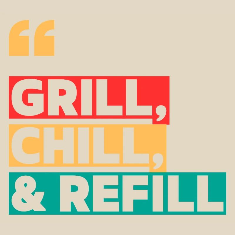 Grill, Chill & Refill