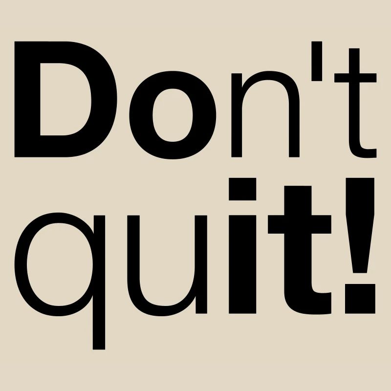 Motivation Don't quit do it