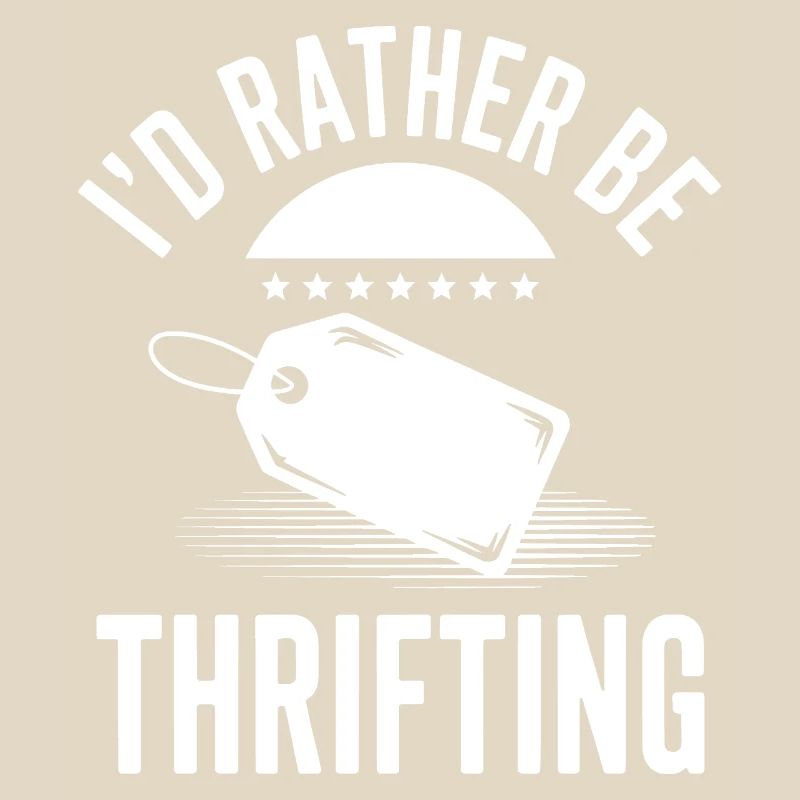 I'd Rather Be Thrifting