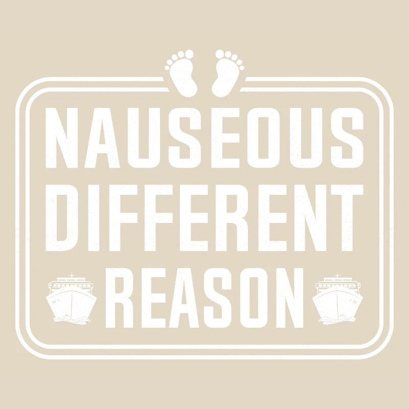 Nauseous Different Reason