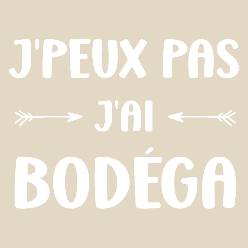 J'peux pas j'ai bodéga