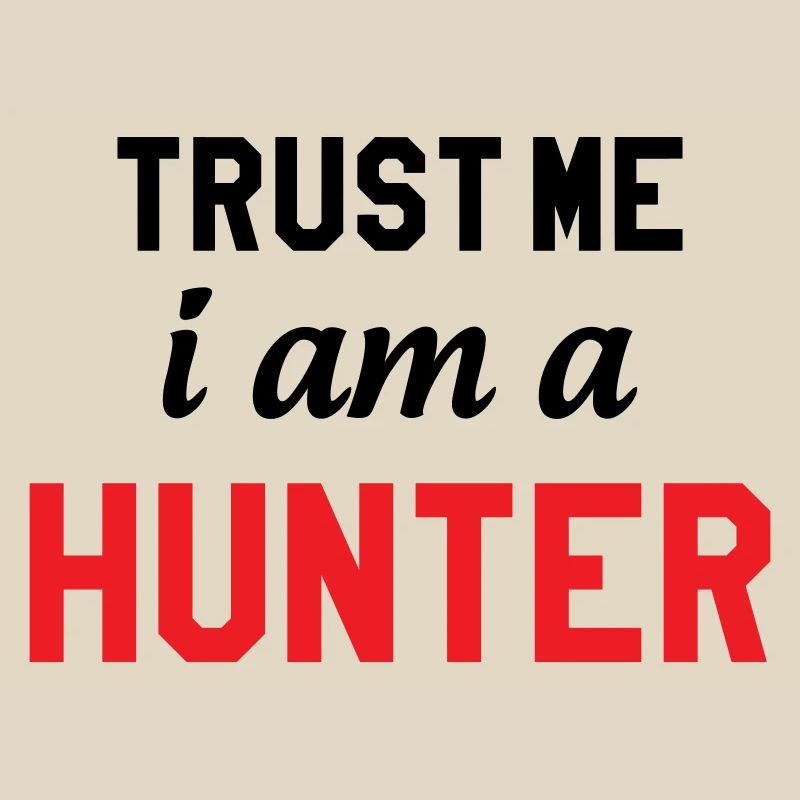 Glaub mir, ich bin ein Jäger