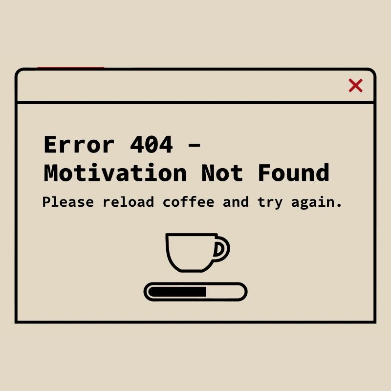 404 Motivation nicht gefunden– System Error Coffee