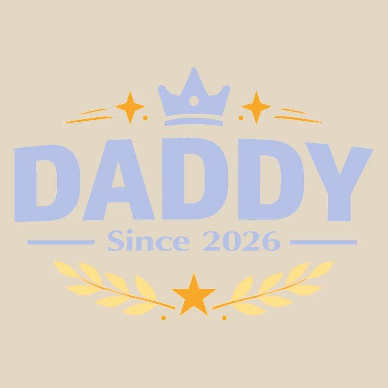 Daddy Since 2026 – Proud Dad Design