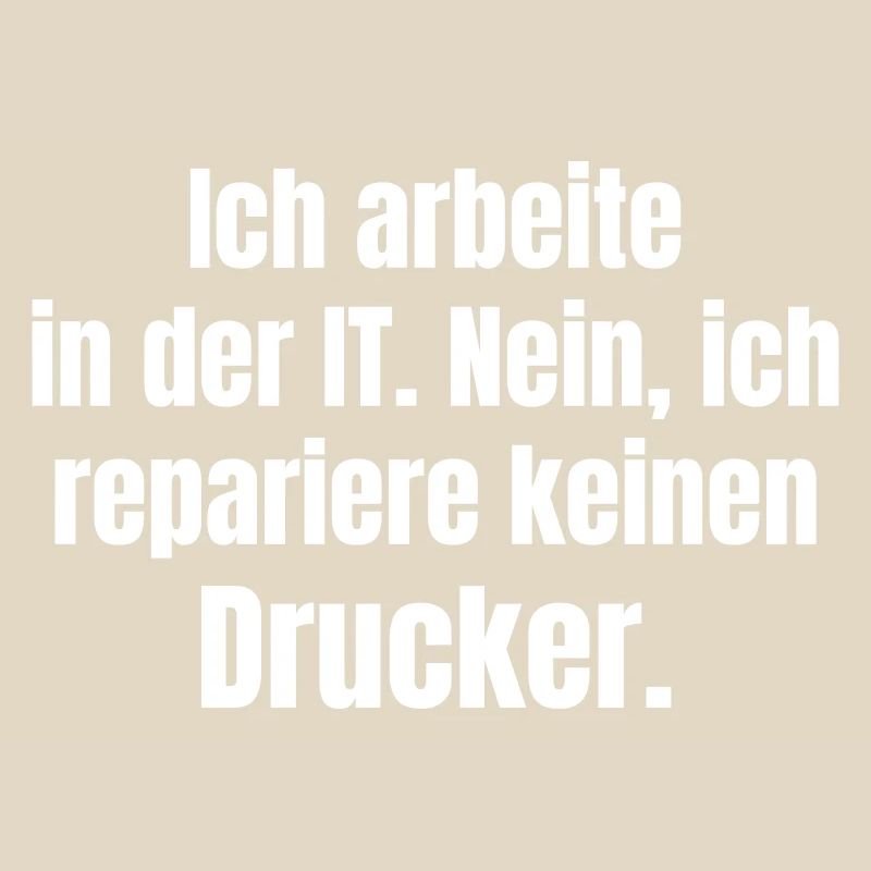 I work in IT – Druckerheld