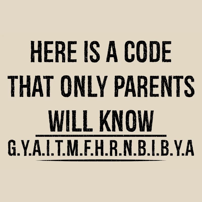 here is a code that only parents will know