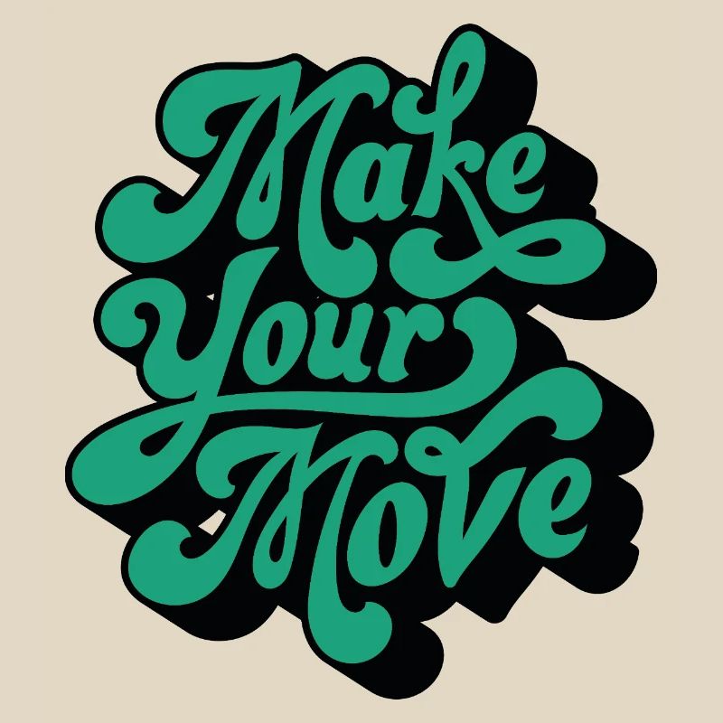 Make Your Move – Retro Script Motif