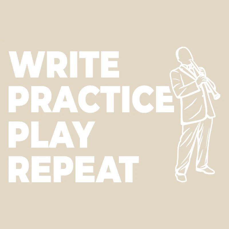 Writing, practicing, playing, repeating