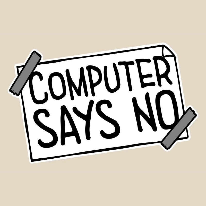 Computer Says No Lustig Programmierer Nerd Technik