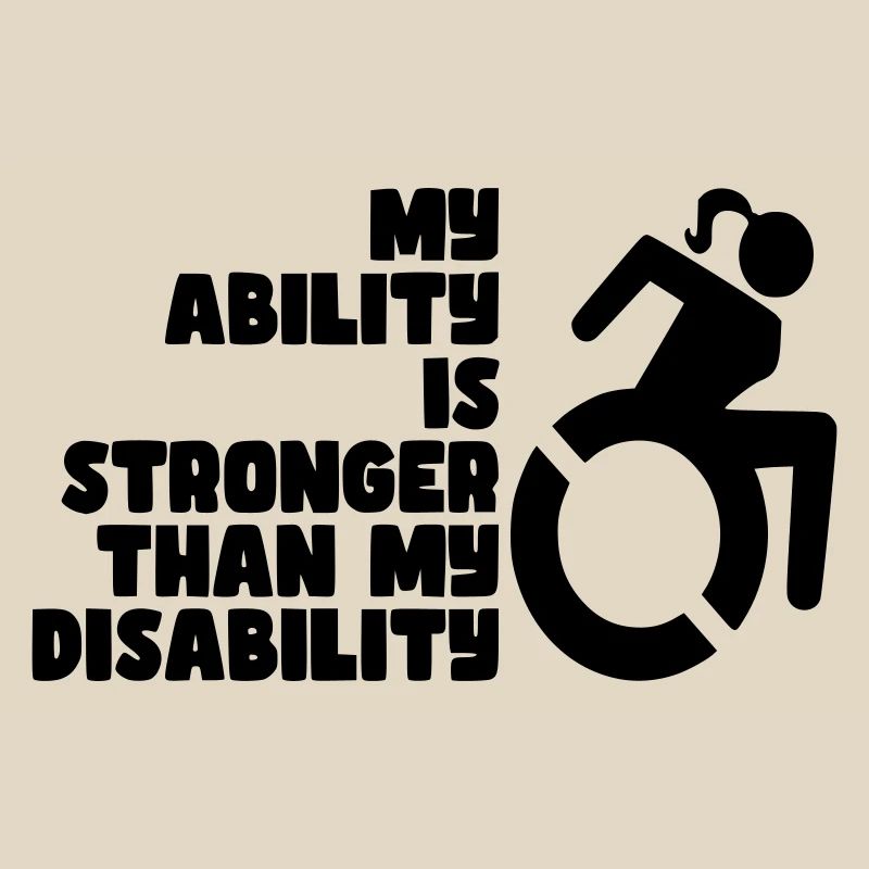 Mes capacités sont plus fortes que mon handicap. Mesdames*