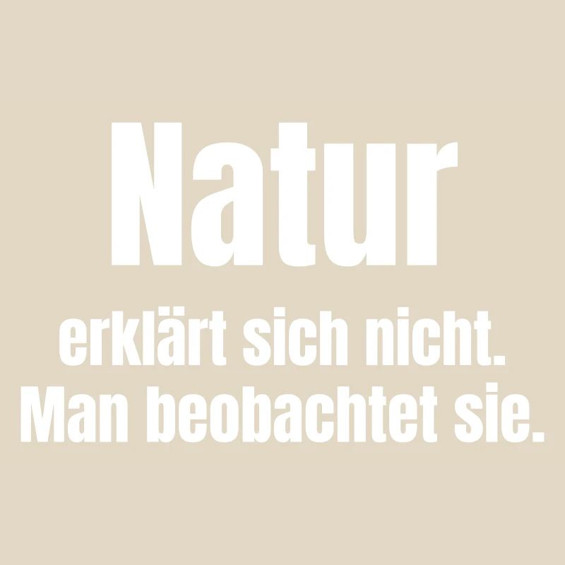 Nature observes, does not explain itself