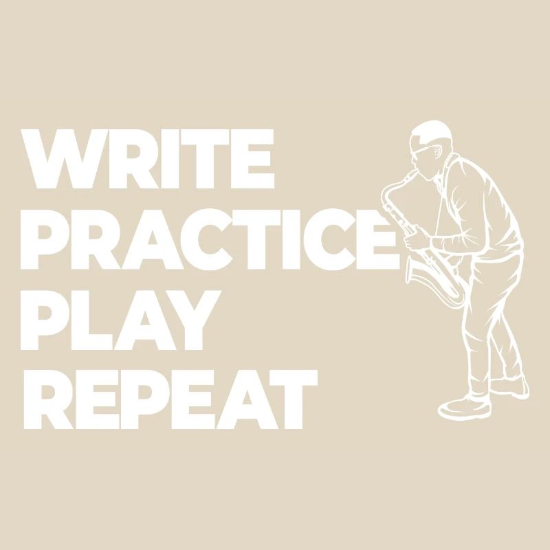 Writing, practicing, playing, repeating