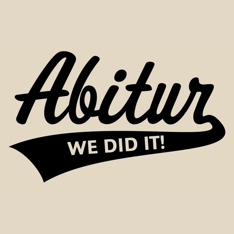 Abitur – We Did It! (Abschlussklasse / B)