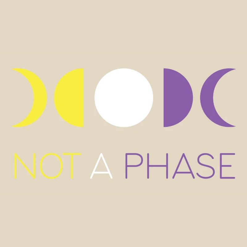 LGBTQ Pride Month - Not a Phase - Non-Binary