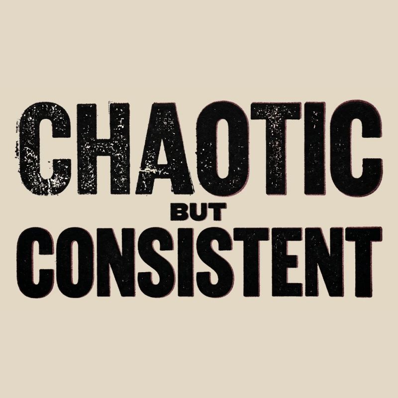 chaotic-but-consistent