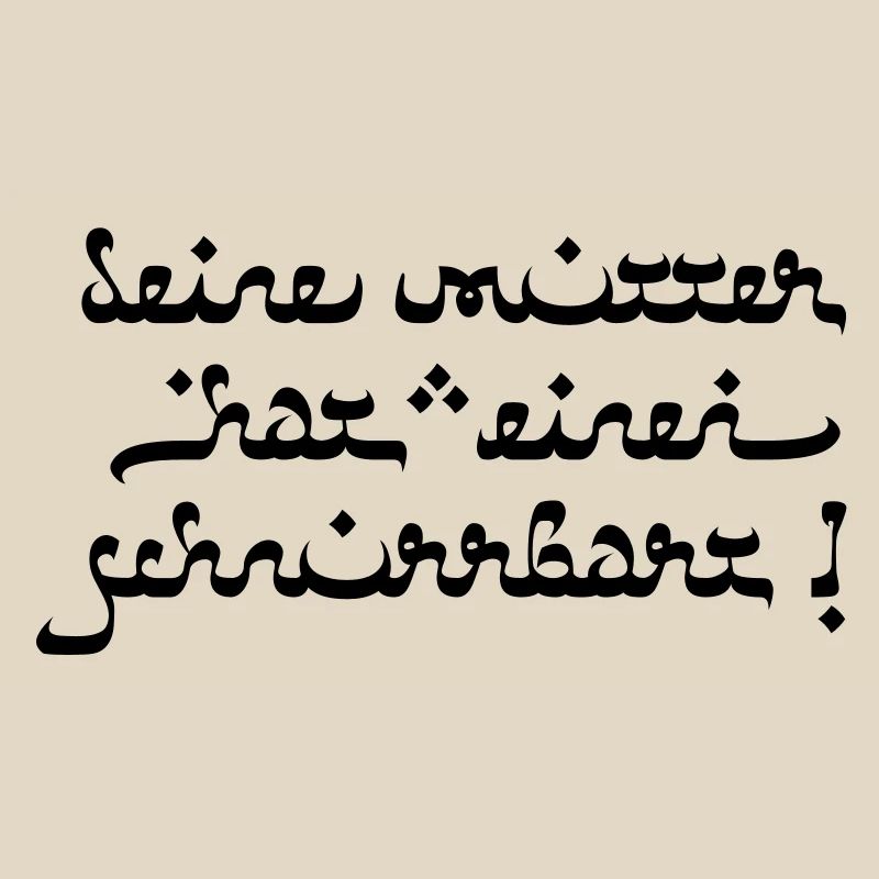 Deine mutter hat einen schnurrbart!