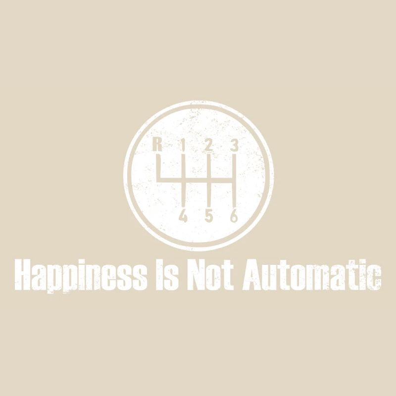 Happiness is Not Automatic Gear Shift