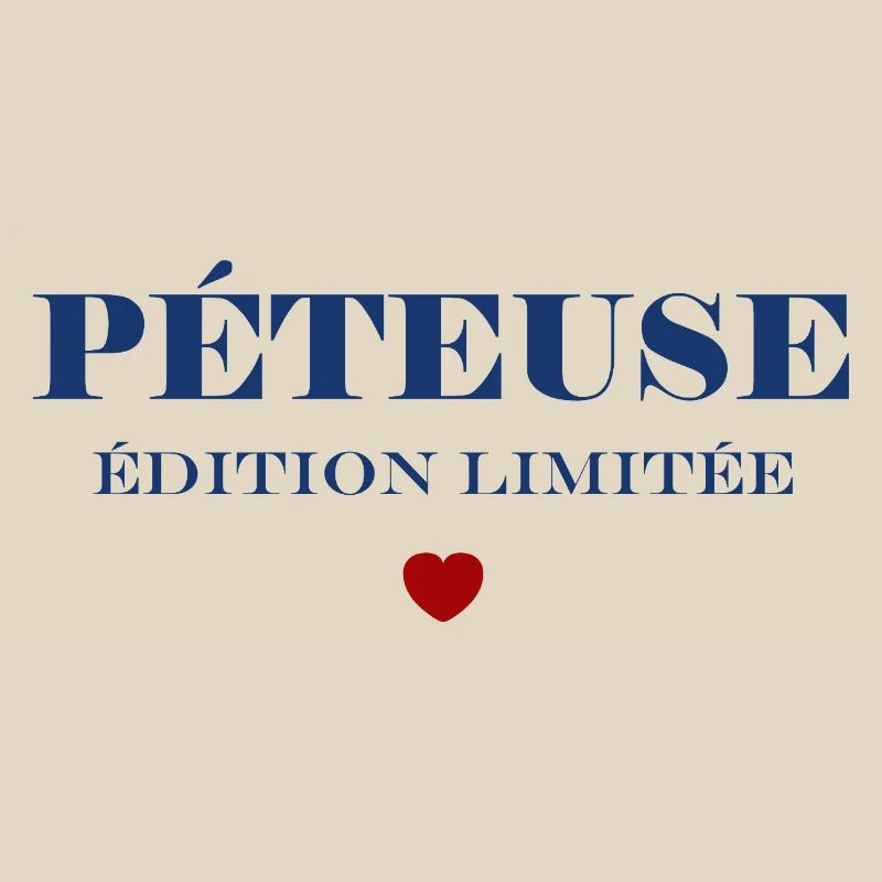 PÉTEUSE Édition Limitée Bleu