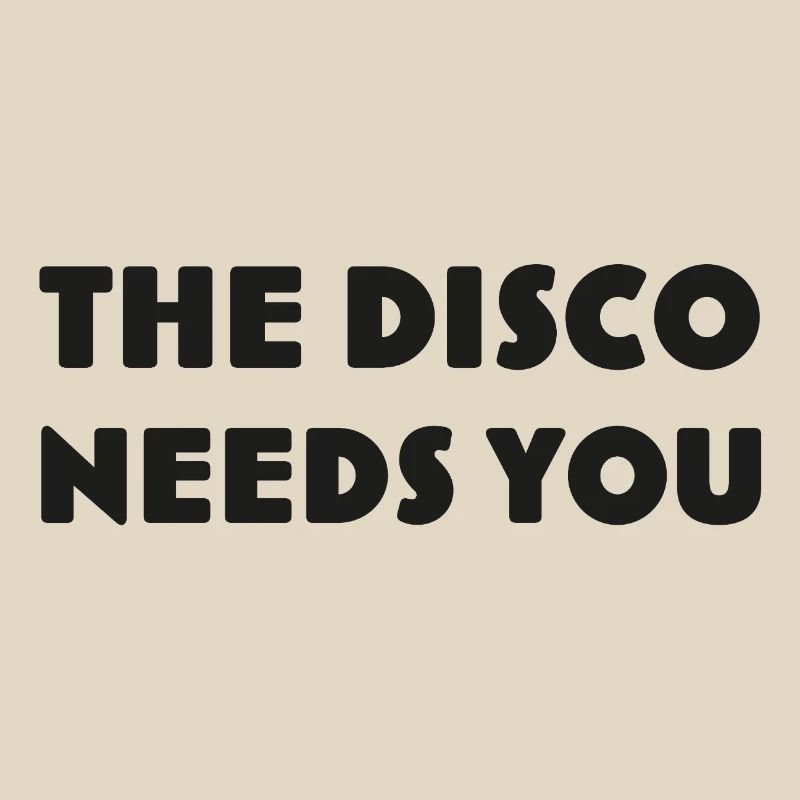Disco, die dich DISCO-NEEDS-YOU ruft