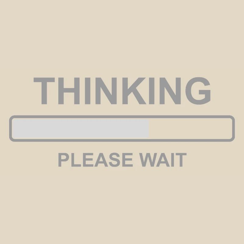 Thinking Please Wait Shirt – Funny Loading Bar