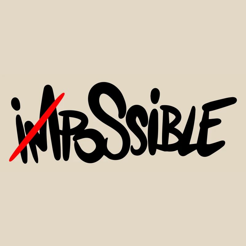possible Everything is possible