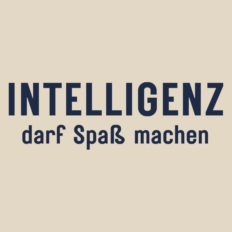 Intelligenz darf Spaß machen Statement Design