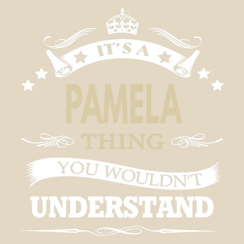 Pamela, c’est une affaire de Pamela que tu ne comprendrais pas