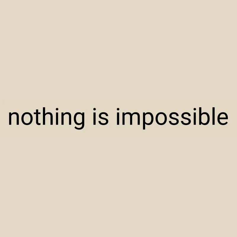Nothing is impossible plain text