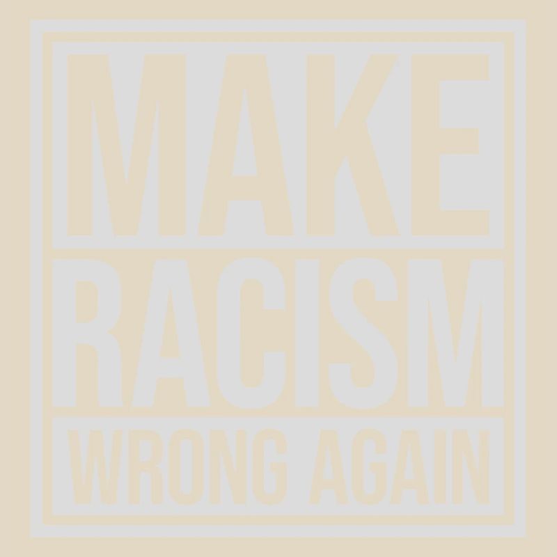 make racism wrong again