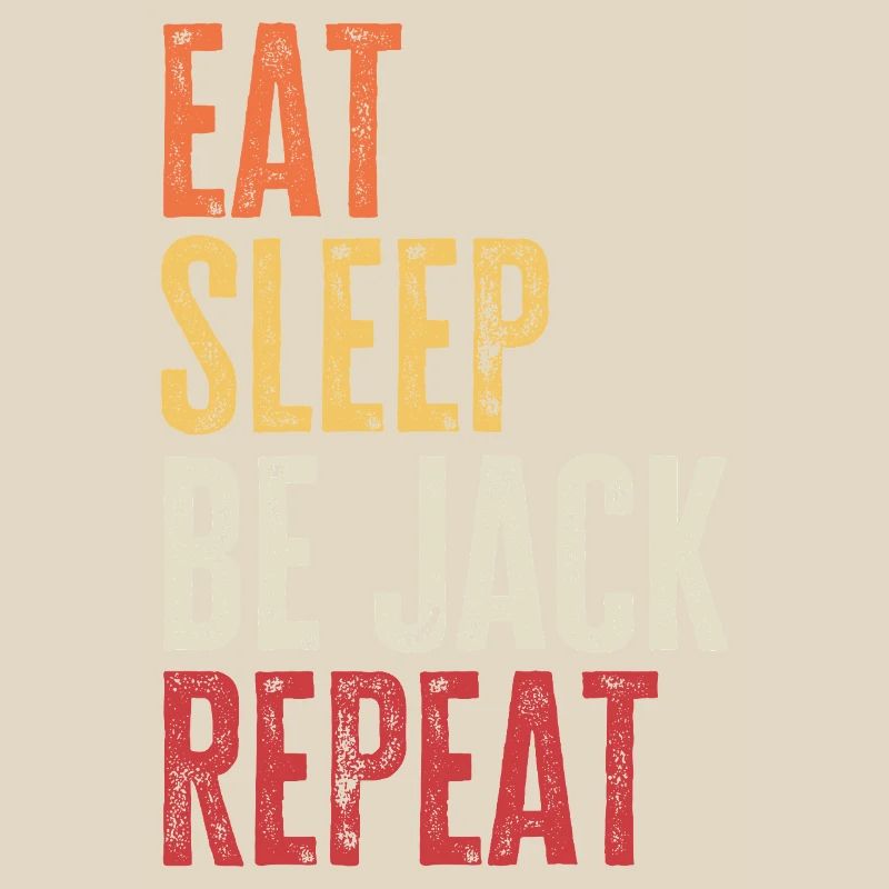 Eat Sleep Be Jack Repeat Retro Name