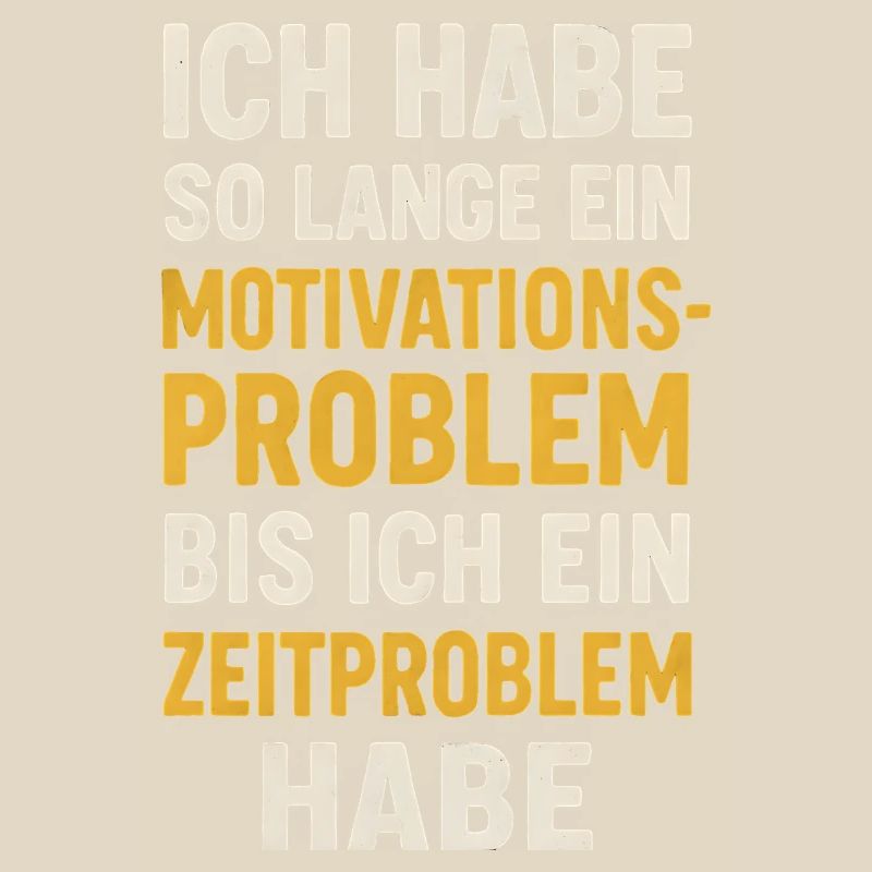 Motivationsproblem Bis Zeitproblem Spruch
