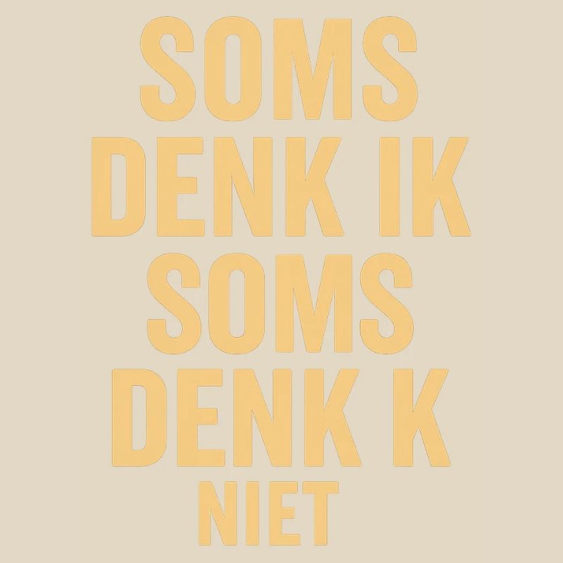 Sometimes I don't think
