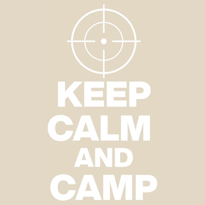 KEEP CALM AND CAMP, CAMPING POWER! ZOCKER SNIPER ⌖