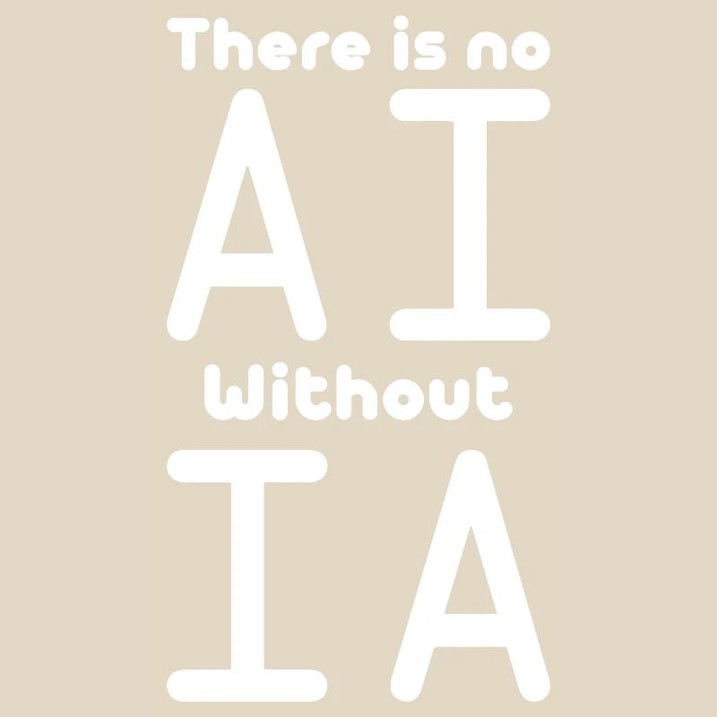 No AI Without IA Artificial Intelligence Machine