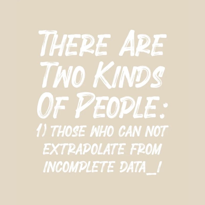 Incomplete Data Funny Science Nerd