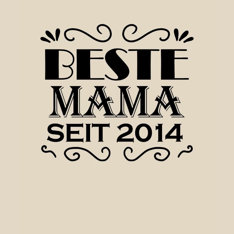 Beste Mama seit 2014