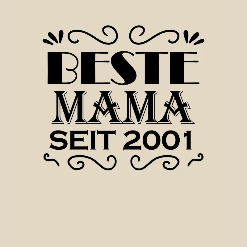 Beste Mama seit 2001 - Beste Mutter seit 2001