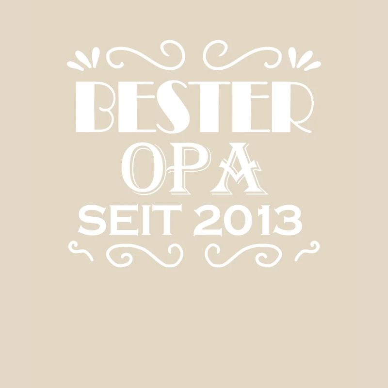Bester Opa seit 2013 - Opa Geschenkidee