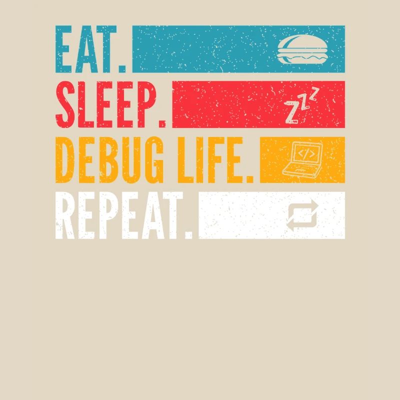 Eat Sleep Debug Repeat Developer Chemise