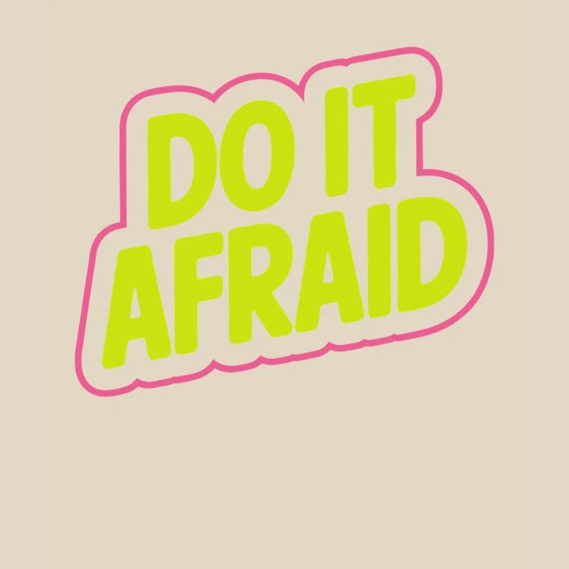 Do It Afraid Mut Weiterentwicklung Motivation