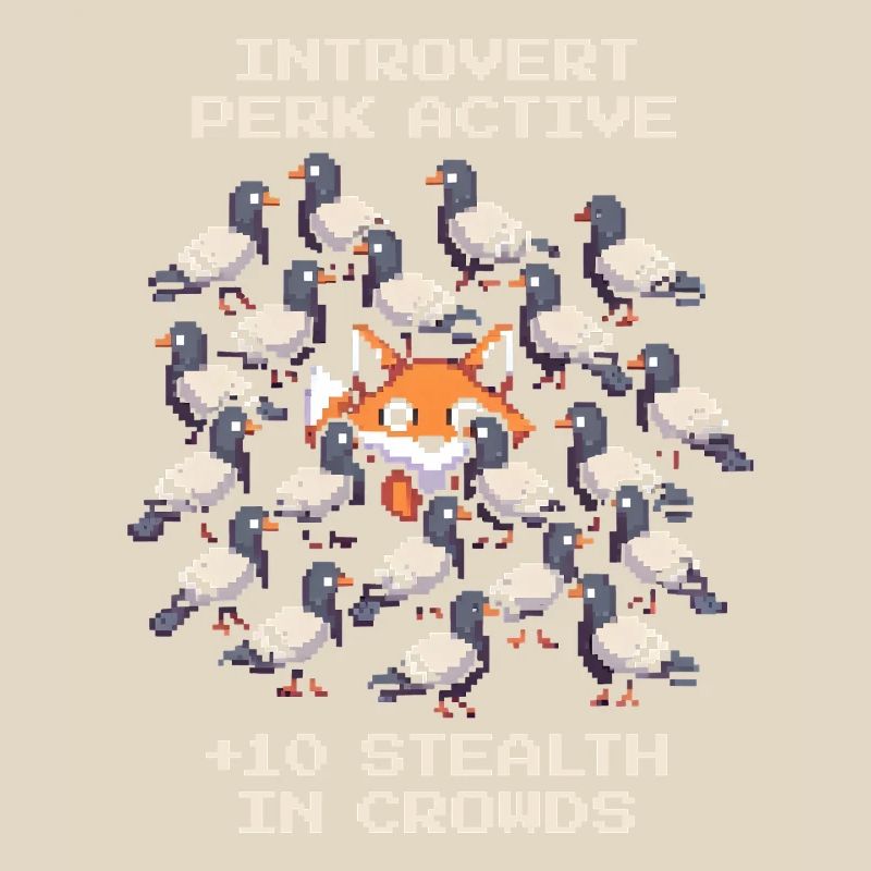 Perk active: +10 Camouflage | Introverted