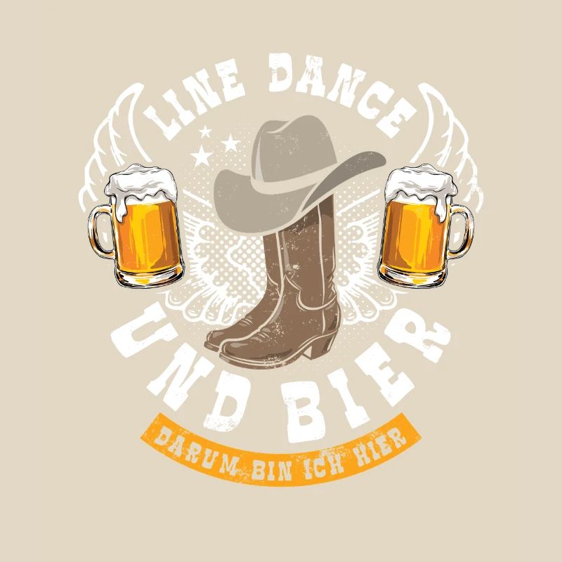Line dancing and beer - that's why I'm here - gift
