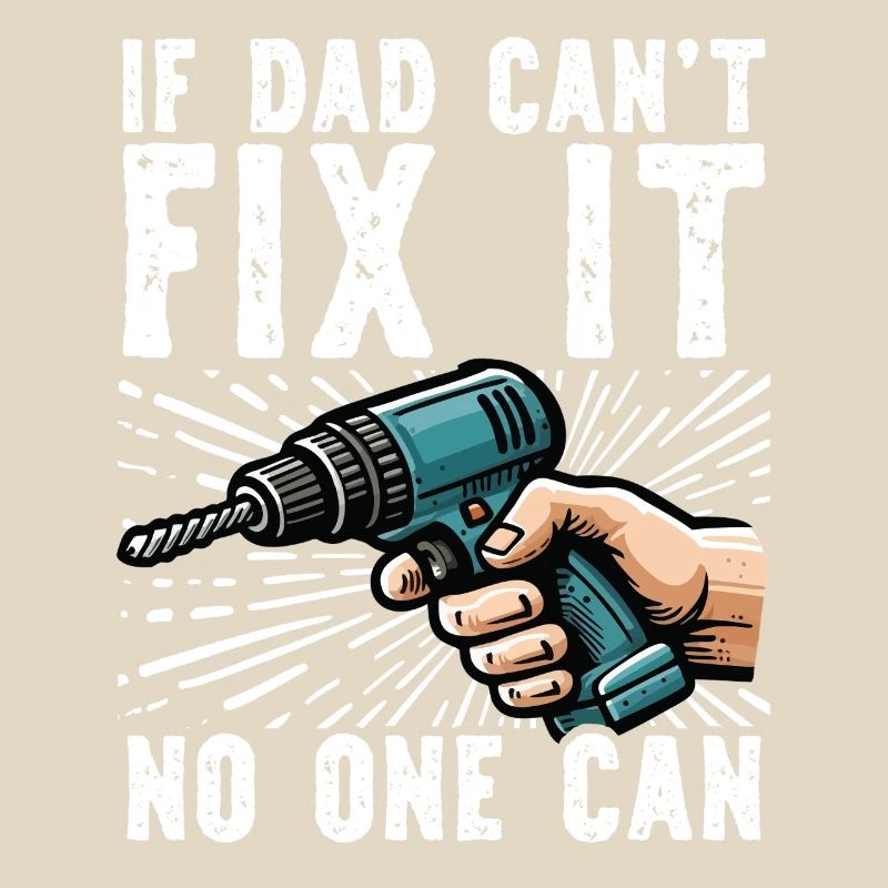If daddy can't fix it, no one can