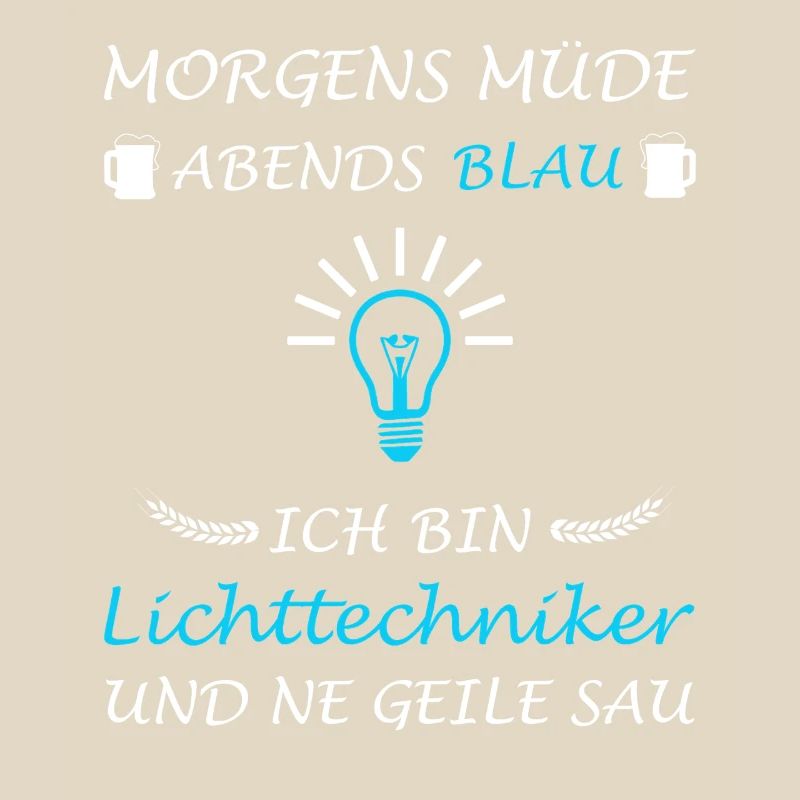 Lichttechniker Lichttechnik Spruch Lichtdesigner